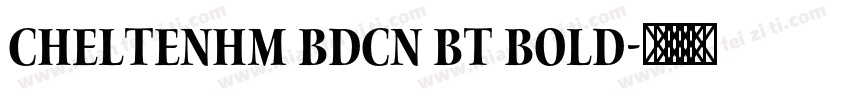 Cheltenhm BdCn BT Bold字体转换